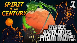 Spirit Of The Century Insect Warlords From Mars 1 [upl. by Keare]