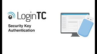 LoginTC Security Key Authentication and Management [upl. by Elleuqar]