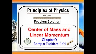 Chapter 9  Sample Problem 901  Center of Mass and Linear Momentum [upl. by Oileve463]