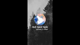 HOLY SPIRIT NIGHT this sunday 922 at 6PM [upl. by Gatias]