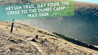 Heysen Trail Day Four The Creek to The Dunes Camp  May 2024 [upl. by Tallia]