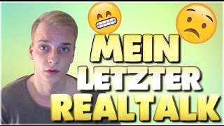 MEIN LETZTER REALTALK [upl. by Scrivenor]