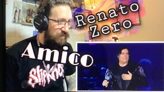 METALHEAD REACTS Renato Zero  Amico  SEI ZERO  2010 [upl. by Ulick]