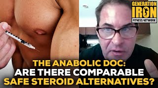 The Anabolic Doc Answers Are There Comparable Safe Alternatives To Steroids [upl. by Utir]