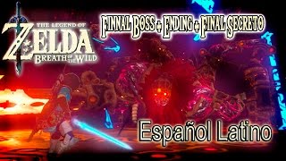 The Legend Of Zelda Breath Of The Wild Final Boss  Ending  Final Secreto Español Latino [upl. by Syck]