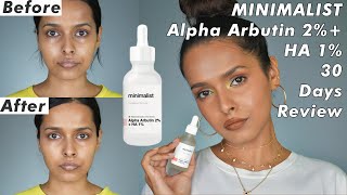 I Tried MINIMALISTs Alpha Arbutin 2  HA 1 Serum for 30 Days amp heres the review [upl. by Ha]