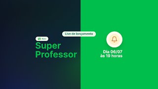 Live de lançamento do novo Super Professor [upl. by Hesler]