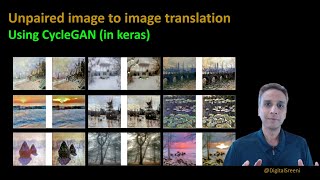 254  Unpaired image to image translation​ using cycleGAN in keras [upl. by Ainoloppa533]