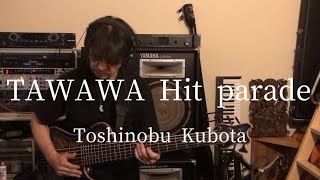 TAWAWA Hit parade  Toshinobu Kubota bass cover [upl. by Aknayirp]