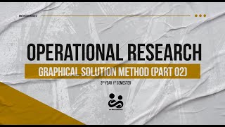 Operational Research  Graphical Solution Method Part 02 [upl. by Olemrac647]