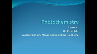 Lecture 1 Photochemistry [upl. by Eremehc]