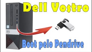 Como dar Boot pelo PenDrive no Dell Vistro 3470 [upl. by Gauntlett710]