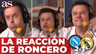 La REACCIÓN de RONCERO a los goles del NÁPOLES vs REAL MADRID BELLINGHAM VALVERDE [upl. by Wojak]