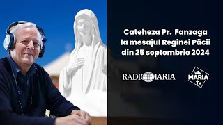 Cateheza Pr Livio Fanzaga la mesajul Fecioarei Maria din 25 septembrie 2024 [upl. by Kosak342]