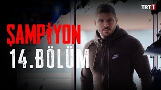 Şampiyon 14 Bölüm [upl. by Eedia]