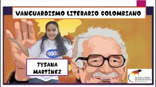 VANGUARDISMO LITERARIO COLOMBIANO  EXAMEN COORDINADO Jysana Martínez [upl. by Ilysa]