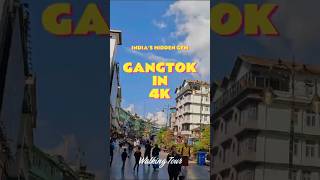 Unseen GANGTOK in 4K MG Marg amp Lal Bazar Walking Tour [upl. by Seyer]