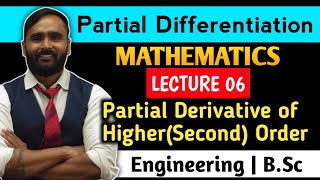 PARTIAL DIFFERENTIATIONPARTIAL DERIVATIVE OF HIGHERSecondORDERLecture 06MATHEMATICS [upl. by Lewin708]