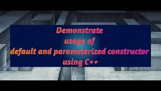 Program to demonstrate the usage of default and parameterized constructors in C [upl. by Binky80]