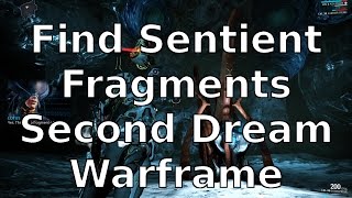 Find the Sentient Fragment Second Dream Warframe [upl. by Esorylime]