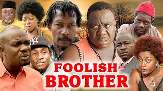 FOOLISH BROTHER JOHN OKAFOR CHARLES INOJIE HANKS ANUKU CLASSIC MOVIES trending 2023 movies [upl. by Jadd]