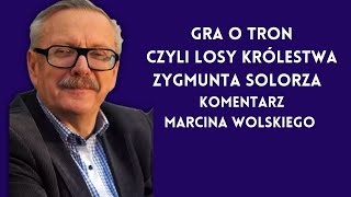 Gra o tron czyli losy królestwa Solorza marcinwolski [upl. by Jair]