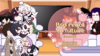 Bsd react to future  23 [upl. by Rebeca]