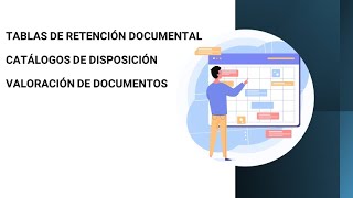 Tablas de retención documental catalodos de disposición valoración documental [upl. by Eidnak527]