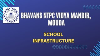 BHAVANS NTPC VIDYA MANDIR MOUDA [upl. by Shannah820]