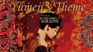 In The Mood For Love  Yumejis Theme Expanded [upl. by Kudva]