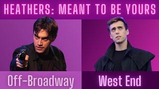 Meant to Be Yours Mashup OffBroadway amp West End Heathers [upl. by Nnoryt74]