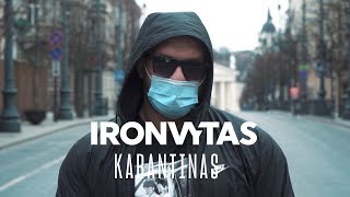 Ironvytas  Karantinas Premjera 2020 [upl. by Trebmal437]