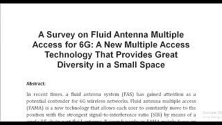 A Survey on Fluid Antenna Multiple Access for 6G A New Multiple Access Technology That Provides Grea [upl. by Alocin]