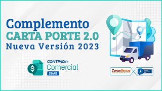 Complemento Carta Porte 20 Nueva versión 2023 en CONTPAQi Comercial StartPro [upl. by Tammara]