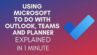 How To Use Microsoft To Do With Outlook Teams And Planner 2025 [upl. by Audi]