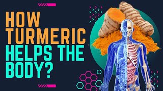 How Turmeric Helps The Body [upl. by Jeramie]