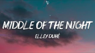 Elley Duhé  MIDDLE OF THE NIGHT Lyrics [upl. by Yelknirb]