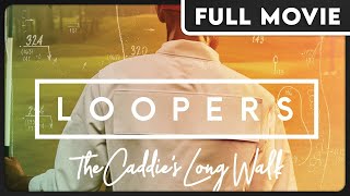 Loopers The Caddies Long Walk  Bill Murray Narrated Golf Documentary [upl. by Noonberg479]