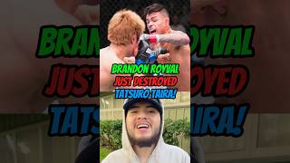 BRANDON ROYVAL JUST COMPLETELY DESTROYED TATSURO TAIRAtrending youtubeshorts viralvideo shorts [upl. by Anaig]