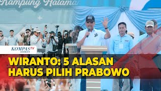 Wiranto Beberkan 5 Alasan Kenapa Harus Pilih PrabowoGibran [upl. by Placido542]