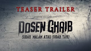 Dosen Ghaib Official Teaser Trailer  Sudah Malam atau Sudah Tahu [upl. by Aveneg677]