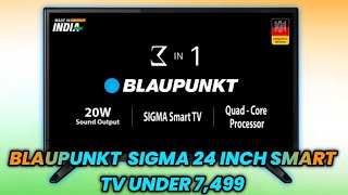 BLAUPUNKT sigma 24 inch Smart TV unboxing amp First impression 😍🤩 Quad  core processor amp 20w speaker [upl. by Dorry]