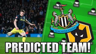 CHANGES IN MIDFIELD NEWCASTLE VS WOLVES PREDICTED TEAM [upl. by Yve]