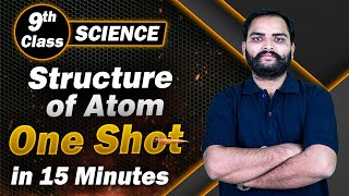 Structure of Atom Class 9 One Shot Revision in 15 Min  Class 9 Science [upl. by Venetia953]