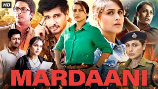 Mardaani Full Movie  Rani Mukerji  Jisshu Sengupta  Tahir Raj  Anant Vidhaat  Review amp Fact [upl. by Weinert]