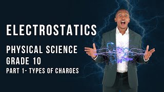 Grade 10  Electrostatics  Types of Charges  Mlungisi Nkosi [upl. by Lanita]