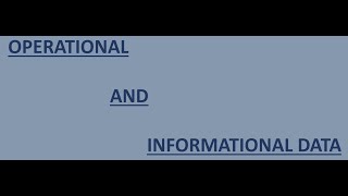 OPERATIONAL DATA VS INFORMATIONAL DATA [upl. by Airlia]