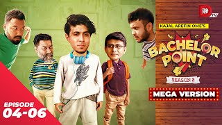 Bachelor Point  Season 2  MEGA VERSION  EP 0406  Kajal Arefin Ome  Dhruba Tv Drama Serial [upl. by Suitangi]