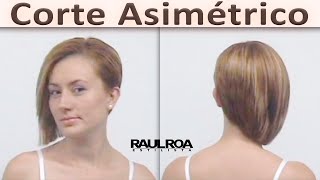 Corte de pelo AsimÃ©trico RAUL ROA ESTILISTA [upl. by Aeslek]