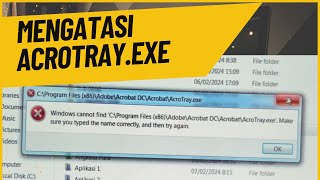 Solusi Mudah untuk Mengatasi Error Acrotrayexe di Windows [upl. by Ahsiakal568]